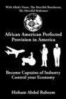 Image for African American Perfected Provision in America: Become Captains of Industry Control Your Economy