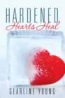 Image for Hardened Hearts Heal