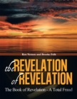 Image for Revelation of Revelation: The Book of Revelaton - a Total Fraud