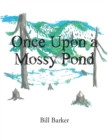 Image for Once Upon a Mossy Pond