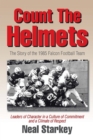 Image for Count the Helmets: The Story of the 1985 Falcon Football Team