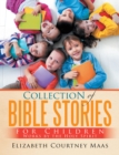 Image for Collection of Bible Stories for Children: Works by the Holy Spirit