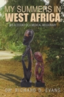 Image for My Summers in West Africa: The Account of a Medical Missionary