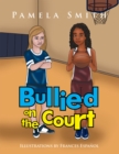 Image for Bullied on the Court.