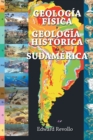Image for Geologia Fisica Y Geologia Historica De Sudamerica