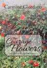 Image for The Courage of Flowers : Collected Poems 1963-2015