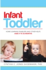 Image for Infant - Toddler: Home Learning Enablers and Other Helps | Ages 4 to 36 Months