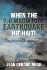 Image for When the 7.0 Magnitude Earthquake Hit Haiti: My Personal Experiences