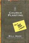 Image for Church Planting : This Is Not a Manual