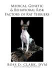 Image for Medical, Genetic &amp; Behavioral Risk Factors of Rat Terriers
