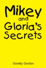 Image for Mikey and Gloria&#39;S Secrets