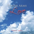 Image for Tender Arms of Love
