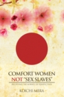 Image for Comfort Women Not &amp;quot;Sex Slaves&amp;quote: Rectifying the Myriad of Perspectives