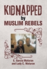 Image for Kidnapped by Muslim Rebels