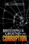 Image for Breeding Ground for Corruption