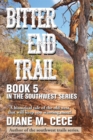 Image for Bitter End Trail: Book 5 in the Southwest Series