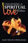 Image for Unlocking a Spiritual Love Within