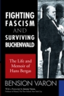Image for Fighting Fascism and Surviving Buchenwald: The Life and Memoir of Hans Bergas