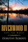 Image for Riverwood Ii: Save the Magic