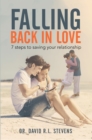 Image for Falling Back in               Love: 7 Steps to                                     Saving Your Relationship