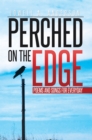 Image for Perched on the Edge: Poems and Songs for Everyday