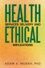 Image for Health Services Delivery and Ethical Implications