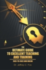 Image for Ultimate Guide to Excellent Teaching and Training: Face-To-Face and Online
