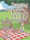 Image for Running with the Mob : Stories About the Emus on the Farm