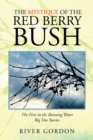 Image for Mystique of the Red Berry Bush: The First in the Running Water Big Tree Stories