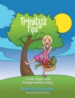 Image for Trinity&#39;S Tips: Create Happy Cells Through Healthy Eating.