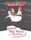 Image for Santa&#39;S Big White Chicken