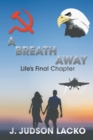 Image for Breath Away: Life&#39;s Final Chapter