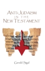 Image for Anti-Judaism in the New Testament