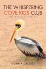 Image for The Whispering Cove Kids Club : The Pelican&#39;s Relief