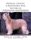 Image for Medical, Genetic &amp; Behavioral Risk Factors of Pyrenean Shepherds