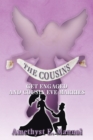 Image for Cousins: Get Engaged and Cousin Eve Marries