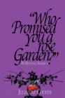 Image for Who Promised You a Rose Garden?: Re-Rooting America