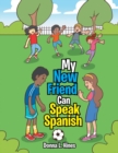 Image for My New Friend Can Speak Spanish