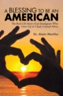 Image for Blessing to Be an American: The Real Life Story of an Immigrant Who Grew up in Chad, Central Africa
