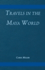 Image for Travels in the Maya World