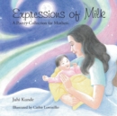 Image for Expressions of Milk : A Poetry Collection for Mothers