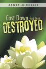 Image for Cast Down but Not Destroyed