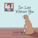 Image for I&#39;m Lost Without You