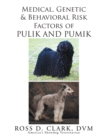 Image for Medical, Genetic and Behavioral Risk Factors of Pulik and Pumik