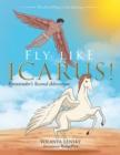 Image for Fly Like Icarus!: Spontendor&#39;S  Second Adventure