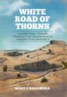 Image for White Road of Thorns : Journalist&#39;s Diary - Trials and Tribulations of the Japanese American Internment During World War II