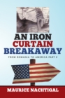 Image for Iron Curtain Breakaway: From Romania to America Part 2