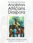Image for The Virtues and the Greatness of the Ancestors of the Africans in the Diaspora