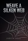 Image for Weave a Silken Web