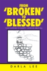 Image for From &#39;Broken&#39; to &#39;Blessed&#39;: What Happened to Humpty - After His Great Fall